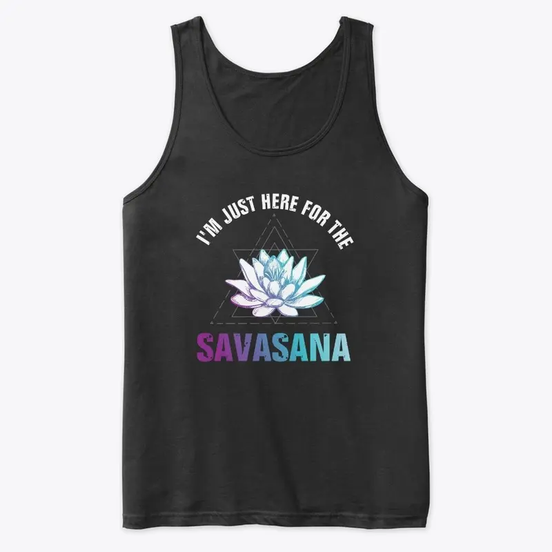 Just Here For Savasana Collection 