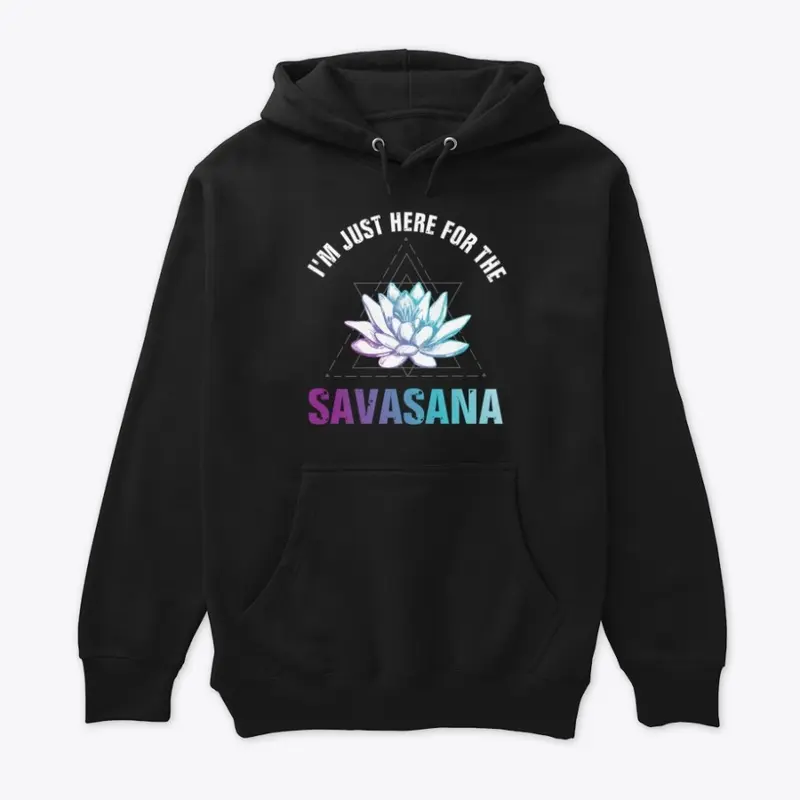 Just Here For Savasana Collection 