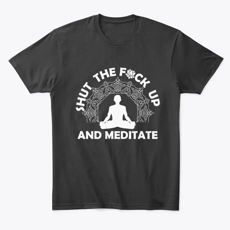 STFU and Meditation