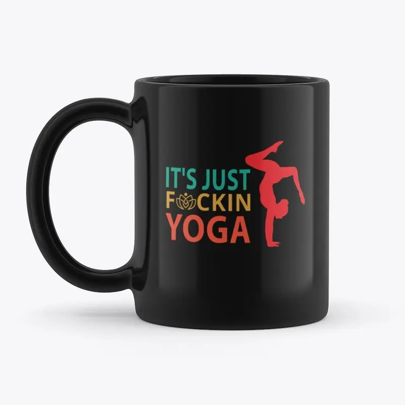 It's Just F**kin Yoga