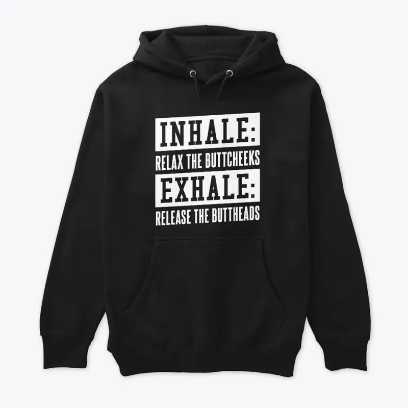 Inhale: Relax the Buttcheeks Collection 